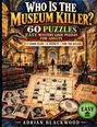 „WHO IS THE MUSEUM KILLER?“, „60 PUZZLES“, „EASY MYSTERY LOGIC PUZZLES FOR ADULTS“. Dinosaurierskelett, Museumsszene.