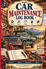 Inge Baum: Car Maintenance Log Book, Buch