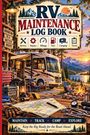 Inge Baum: RV Maintenance Log Book, Buch