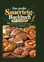 „Das große Sauerteig-Backbuch für Einsteiger“ zeigt Brote, Brötchen, Pizza und mehr auf einem Tisch.