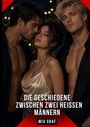 „Die Geschiedene zwischen zwei heißen Männern“ – Mia Graf. Drei Menschen in eleganter Abendkleidung, eng aneinander.