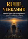 Elias Moren: Ruhe, verdammt!, Buch