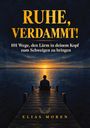 Elias Moren: Ruhe, verdammt!, Buch