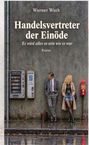 „Werner Wuth, Handelsvertreter der Einöde, Es wird alles so sein wie es war, Roman.“ Zwei Personen lehnen an einer Wand.