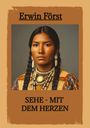 "Erwin Först", "SEHE - MIT DEM HERZEN"; Porträt einer Person mit traditionellem Schmuck und geflochtenem Haar.
