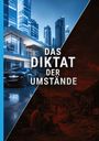 „DAS DIKTAT DER UMSTÄNDE“. Links moderne Stadt und Auto, rechts Armenviertel in Rot.