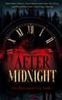 Namen oben, "AFTER MIDNIGHT" groß, "Nine Reasons to Stay Awake" unten. Römische Zahlen auf Uhr, dunkler Waldhintergrund.
