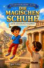 „Leseabenteuer ab der 2. Klasse. Die magischen Schuhe und die automatischen Tempeltüren.“ Zwei Kinder bei antiken Tempeln.