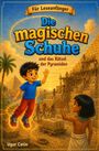 "Die magischen Schuhe", Illustration mit einem Jungen in leuchtenden Schuhen, Pyramiden im Hintergrund, Arbeiter bauen.