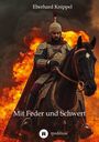 Oben steht "Eberhard Knippel", in der Mitte "Mit Feder und Schwert". Ein Ritter auf einem schwarzen Pferd vor Flammen.