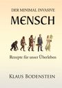 "Der minimal invasive Mensch", "Rezepte für unser Überleben", "Klaus Bodenstein". Evolution von Primat zu Mensch mit Pflanze.