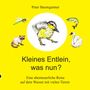 "Kleines Entlein, was nun?" Von Peter Baumgartner. Illustration eines Entleins umgeben von Libelle, Waschbär, Fisch, Schwan.