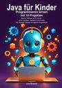 „Java für Kinder: Programmieren lernen mit 10 Projekten“ steht über einem niedlichen blauen Roboter mit Laptop.