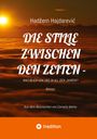 Had¿em Hajdarevi¿: Die Stille Zwischen Den Zeiten -, Buch