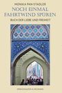MONIKA PAN-STADLER: NOCH EINMAL FAHRTWIND SPÜREN, BUCH DER LIEBE UND FREIHEIT. Verlagsname unten. Bogen mit blauer Fliesenverzierung.