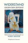 "Widerstand gegen den Zeitgeist" und "Politische Kunst und politische Lyrik von Horst Meister." Illustration eines sitzenden Mannes.
