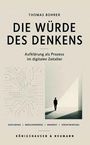 Thomas Bohrer: Die Würde des Denkens, Buch
