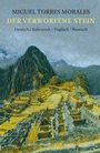 Text: "Miguel Torres Morales. Der Verworfene Stein. Deutsch / Italienisch / Englisch / Russisch." Illustration von Machu Picchu.
