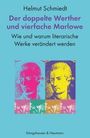 "Der doppelte Werther und vierfache Marlowe" von Helmut Schmiedt: Buchcover mit bunten Porträts von zwei historischen Figuren.