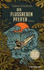Tobias Friedrich: Der Flussregenpfeifer, Buch