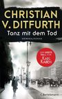 Christian V. Ditfurth: Tanz mit dem Tod. Der erste Fall für Karl Raben, Buch