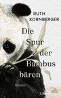 Ruth Kornberger: Die Spur der Bambusbären, Buch