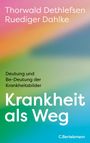Thorwald Dethlefsen: Krankheit als Weg, Buch