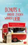 Jared Reck: Donuts und andere Zeichen wahrer Liebe, Buch