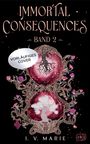 I. V. Marie: Immortal Consequences 02, Buch