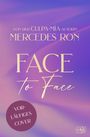 Mercedes Ron: Face to Face 01, Buch