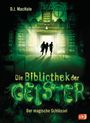 D. J. Machale: Die Bibliothek der Geister - Der magische Schlüssel, Buch