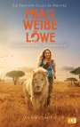 Prune de Maistre: Mia und der weiße Löwe - Das Buch zum Film, Buch