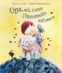 Monika Feth: Opa, ich kann Hummeln zähmen, Buch
