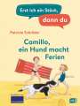 Patricia Schröder: Erst ich ein Stück, dann du - Camillo - ein Hund macht Ferien, Buch