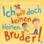 Text: "Ich will doch keinen kleinen Bruder!" Illustration: Zwei Kinder, eines mit Cape und großer Brille, daneben ein Hund.