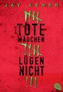 Jay Asher: Tote Mädchen lügen nicht, Buch