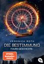 Veronica Roth: Die Bestimmung - Fours Geschichte, Buch