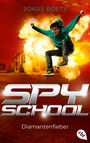 Jonas Boets: Spy School - Diamantenfieber, Buch