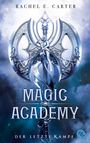 Rachel E. Carter: Magic Academy - Der letzte Kampf, Buch