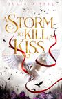 Julia Dippel: Die Sonnenfeuer-Ballade: A Storm to Kill a Kiss, Buch