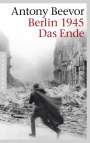 Antony Beevor: Berlin 1945 - Das Ende, Buch