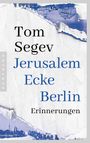 Tom Segev: Jerusalem Ecke Berlin, Buch