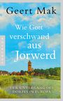 Geert Mak: Wie Gott verschwand aus Jorwerd, Buch