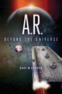 Gary W. Gordon: A.R Beyond The Universe, Buch