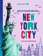 : LONELY PLANET Kinderreiseführer Der Cityguide für Kids New York, Buch