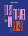 Planet Lonely: LONELY PLANET Reiseführer Lonely Planet Best in Travel 2026, Buch