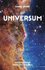 Text: "lonely planet DAS UNIVERSUM. EIN REISEFÜHRER DURCH DAS WELTALL". Hintergrund: Faszinierende Weltraumansicht.