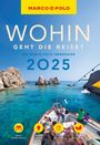 : MARCO POLO Wohin geht die Reise 2025?, Buch