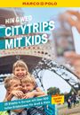 : MARCO POLO MARCO POLO Hin & Weg Citytrips mit Kids, Buch