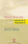 : Dietrich Bonhoeffer Jahrbuch 6 / Dietrich Bonhoeffer Yearbook 6 - 2013/2014, Buch